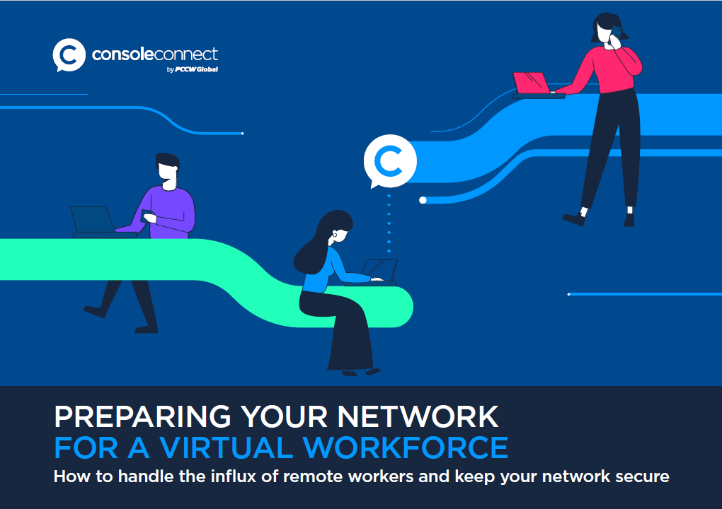 Preparing your Network for a virtual workforce - Console Connect