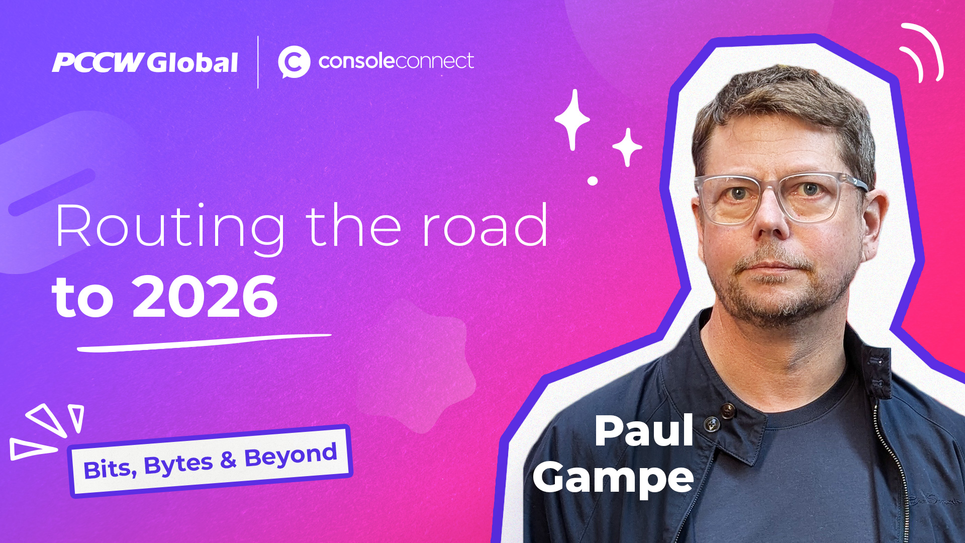 Bits, Bytes & Beyond: Routing the road to 2026 | Ep.6